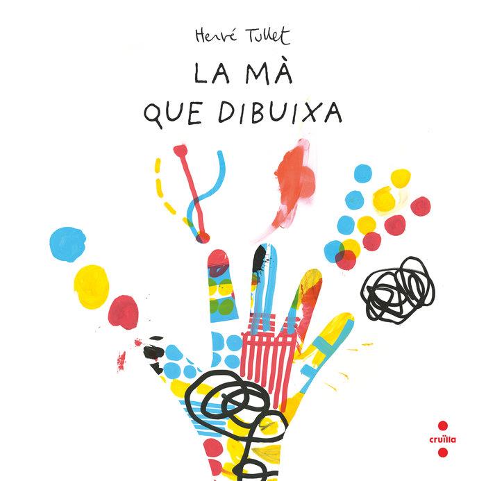 La mà que dibuixa | 9788466157537 | Tullet, Hervé | Librería online de Figueres / Empordà