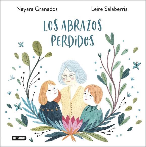 Los abrazos perdidos | 9788408233800 | Granados, Nayara/Salaberria, Leire | Llibreria online de Figueres i Empordà