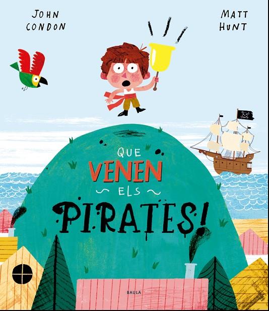 Que venen els pirates! | 9788447940165 | Condon, John | Llibreria online de Figueres i Empordà