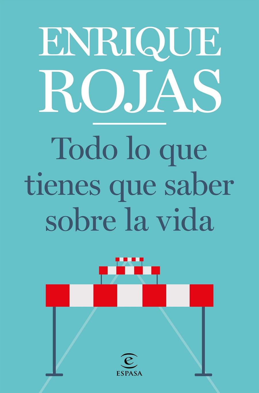 Todo lo que tienes que saber sobre la vida | 9788467057768 | Rojas, Enrique | Llibreria online de Figueres i Empordà