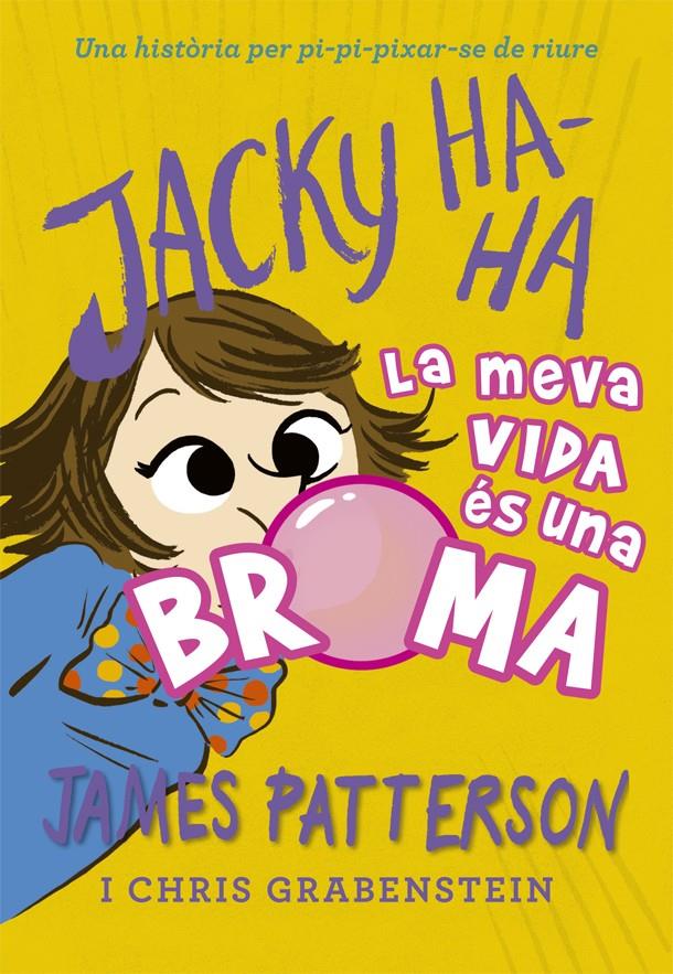 Jacky Ha-Ha #02 | 9788424662387 | Patterson, James | Llibreria online de Figueres i Empordà