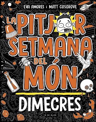 La pitjor setmana del món #03. Dimecres | 9788419048769 | Cosgrove, Matt/Amores, Eva | Llibreria online de Figueres i Empordà