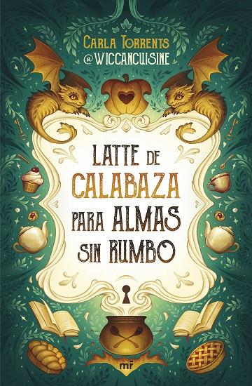 Latte de calabaza para almas sin rumbo | 9788427053069 | Carla Torrents (@wiccancuisine) | Librería online de Figueres / Empordà