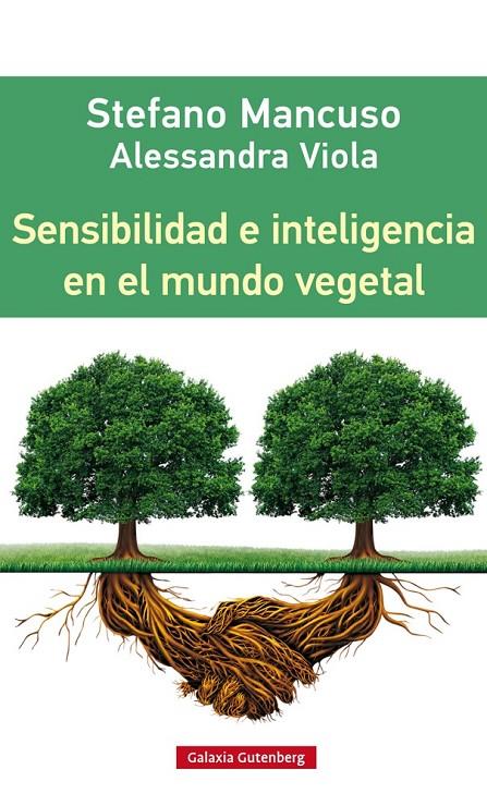 Sensibilidad e inteligencia en el mundo vegetal | 9788416252312 | Mancuso, Stefano y Vittola, Alessandra | Librería online de Figueres / Empordà