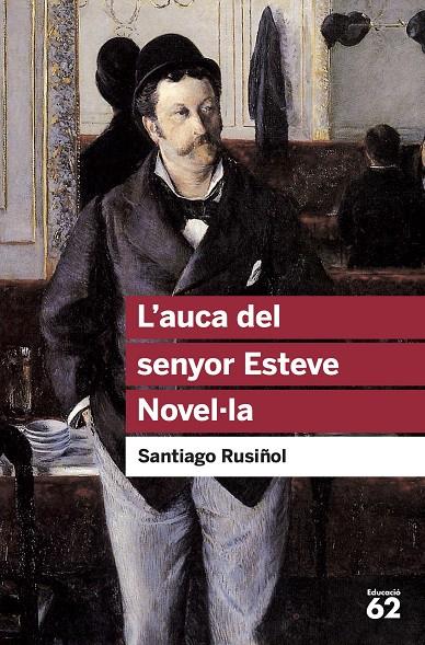 L'auca del senyor Esteve. Novel·la | 9788492672332 | Rusiñol, Santiago | Llibreria online de Figueres i Empordà