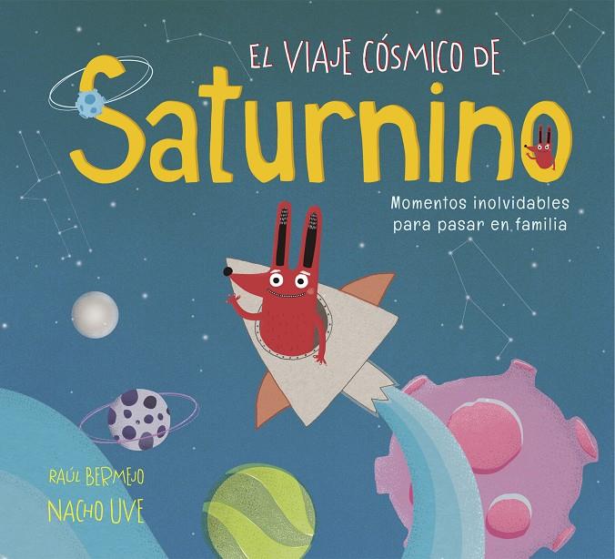 El viaje cósmico de Saturnino | 9788448851231 | Bermejo, Raúl/Uve, Nacho | Llibreria online de Figueres i Empordà