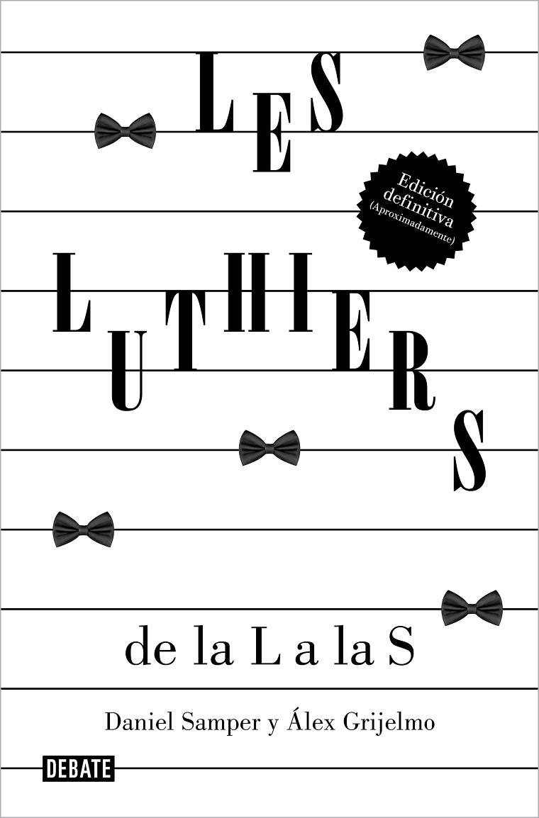 Les Luthiers: de la L a las S | 9788419951489 | Samper Pizano, Daniel/Grijelmo, Álex/Les Luthiers, S.R.L. | Llibreria online de Figueres i Empordà