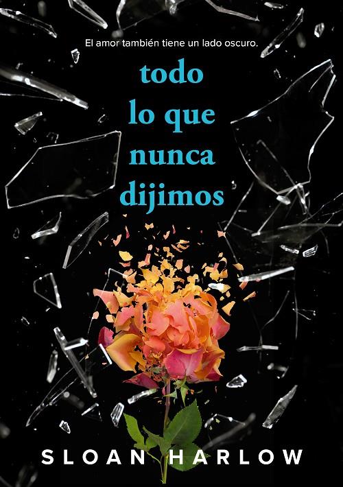 Todo lo que nunca dijimos | 9788419688996 | Harlow, Sloan | Librería online de Figueres / Empordà