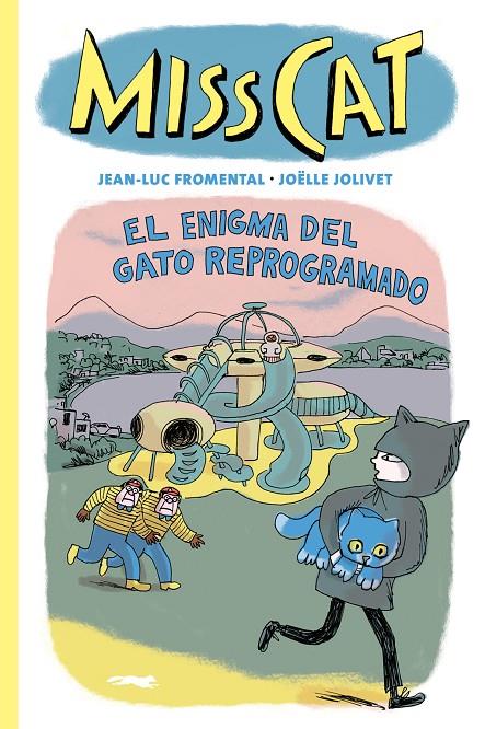 Miss Cat #04. El enigma del gato reprogramado | 9788412804164 | Fromental, Jean-Luc/Jolivet, Joëlle | Llibreria online de Figueres i Empordà