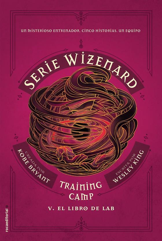 Training camp. El libro de Lab (Serie Wizenard #05) | 9788417805944 | Bryant, Kobe/King, Wesley | Llibreria online de Figueres i Empordà