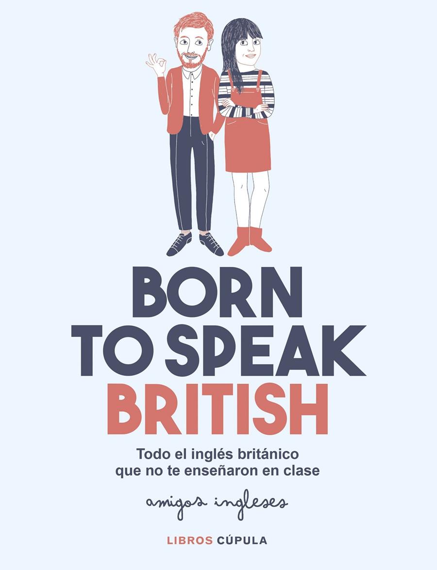 Born to speak British | 9788448026028 | Amigos ingleses | Llibreria online de Figueres i Empordà