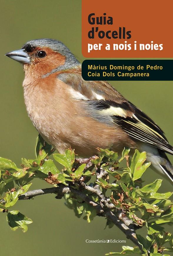 Guia d'ocells per a nois i noies | 9788490342602 | Domingo de Pedro, Màrius/Dols, Coia | Librería online de Figueres / Empordà