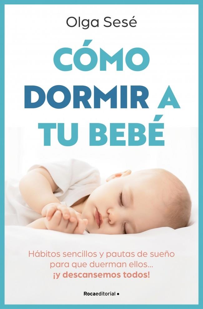 Cómo dormir a tu bebé | 9788410096141 | Sesé, Olga | Librería online de Figueres / Empordà