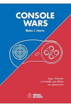 Console Wars | 9788417649234 | Harris, Blake J. | Llibreria online de Figueres i Empordà