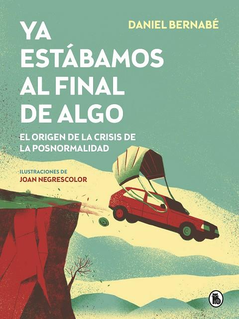 Ya estábamos al final de algo | 9788402423887 | Bernabé, Daniel | Llibreria online de Figueres i Empordà