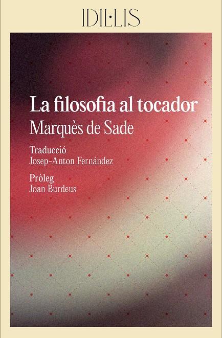 La filosofia al tocador | 9788412830460 | Sade, Marquès de | Llibreria online de Figueres i Empordà