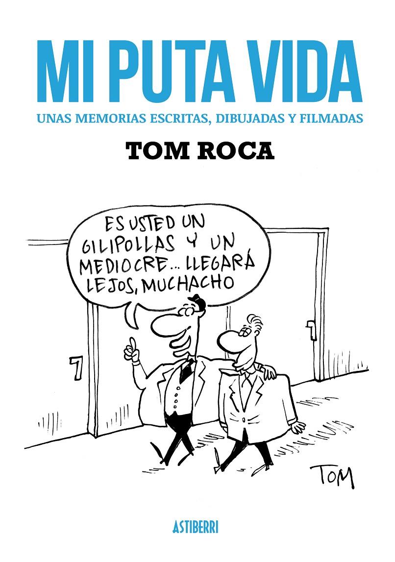 Mi puta vida | 9788416251025 | Roca, Tom | Llibreria online de Figueres i Empordà