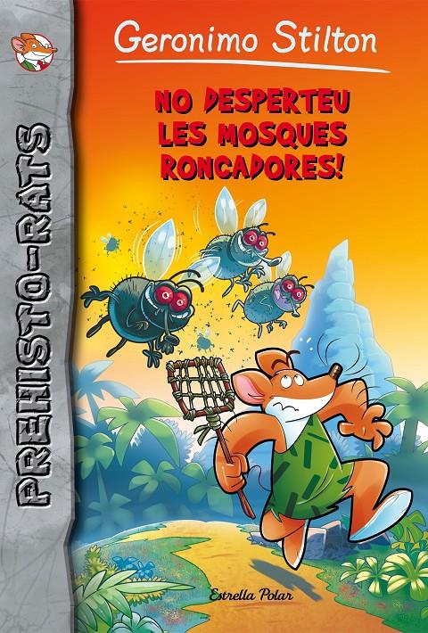 No desperteu les mosques roncadores! | 9788491372646 | Geronimo Stilton | Librería online de Figueres / Empordà