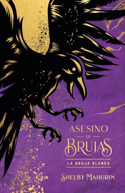 Asesino de brujas #01. La bruja blanca - Edición limitada | 9788419252883 | Mahurin, Shelby | Llibreria online de Figueres i Empordà