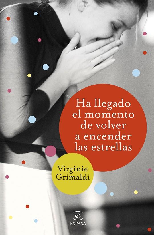 Ha llegado el momento de volver a encender las estrellas | 9788467054781 | Grimaldi, Virginie | Llibreria online de Figueres i Empordà