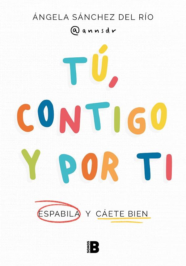 Tú, contigo y por ti | 9788466677608 | Sánchez del Río (@annsdr), Ángela | Librería online de Figueres / Empordà