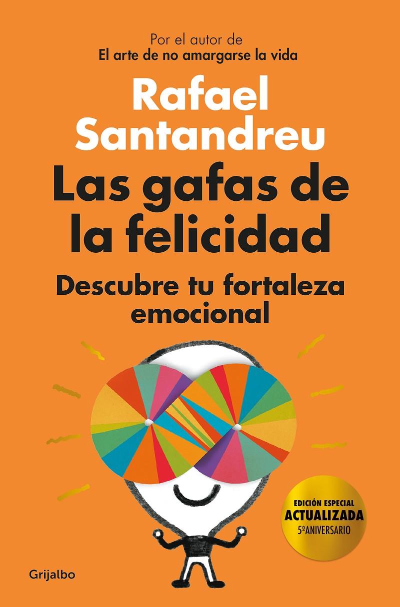 Las gafas de la felicidad (edición 5º aniversario) | 9788425358234 | Santandreu, Rafael | Llibreria online de Figueres i Empordà