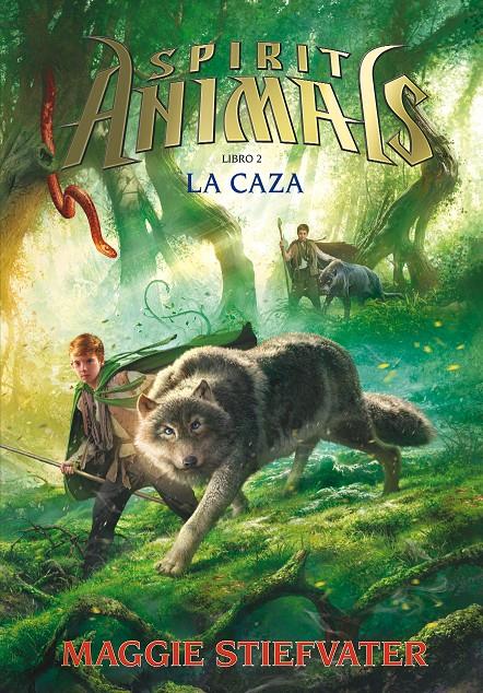 LA CAZA (Spirit Animals #02) | 9788467574197 | Stiefvater, Maggie | Librería online de Figueres / Empordà