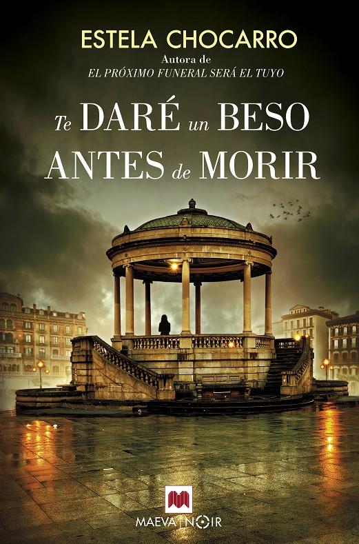 Te daré un beso antes de morir (Rebeca Turumbay #03) | 9788416690664 | Chocarro, Estela | Llibreria online de Figueres i Empordà