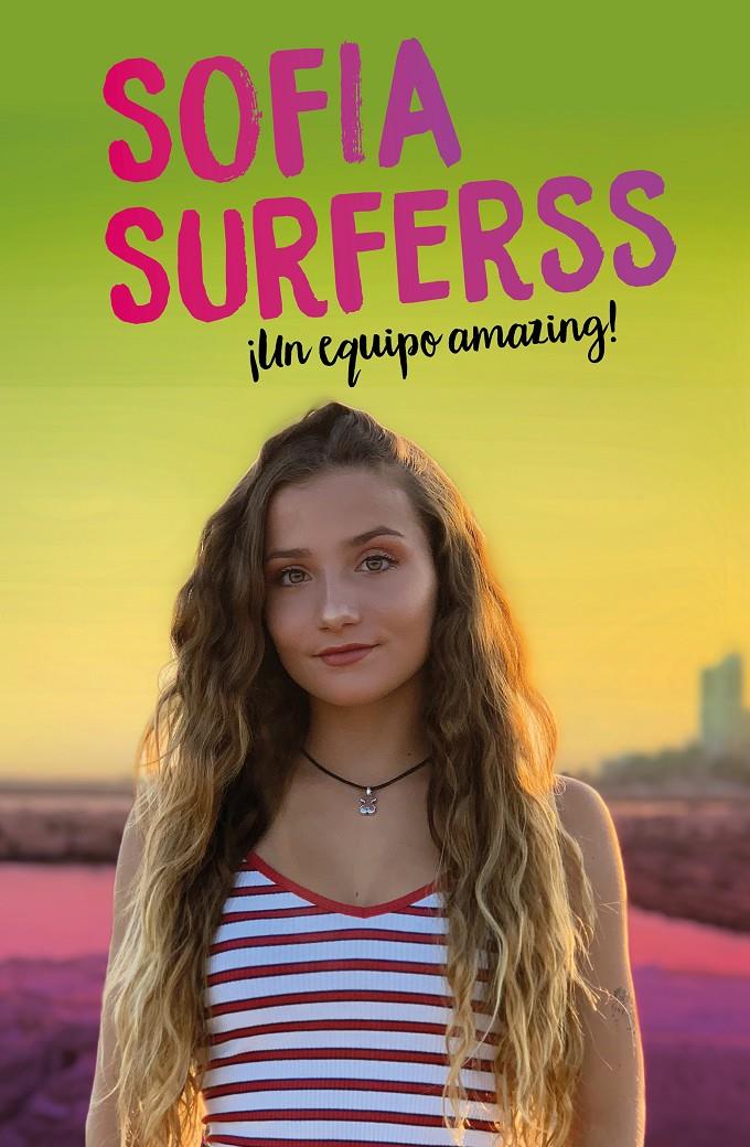 ¡Un equipo amazing! | 9788417736453 | Surferss, Sofía | Llibreria online de Figueres i Empordà