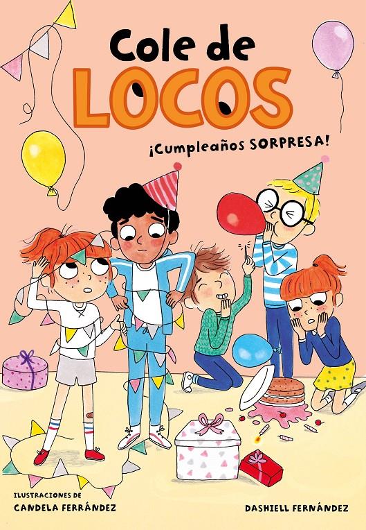 ¡Cumpleaños sorpresa! (Cole de locos #03) | 9788417736170 | Fernández Pena, Dashiell | Llibreria online de Figueres i Empordà