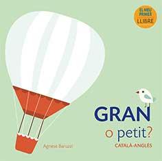 GRAN O PETIT? CATALÀ-ANGLÈS | 9788416279920 | Baruzzi, Agnese | Llibreria online de Figueres i Empordà