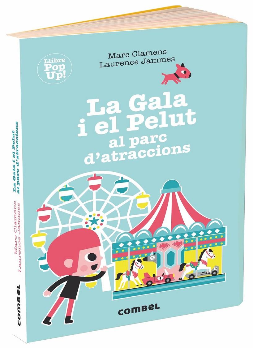 La Gala i el Pelut al parc d'atraccions (POP-UP) | 9788491014041 | Clamens, Marc/Jammes, Laurence | Llibreria online de Figueres i Empordà