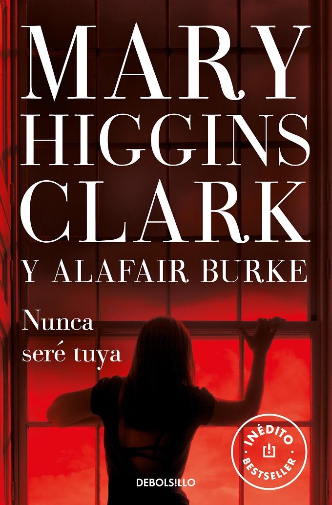 Nunca seré tuya (Bajo sospecha #06) | 9788466351317 | Higgins Clark, Mary/Burke, Alafair | Librería online de Figueres / Empordà