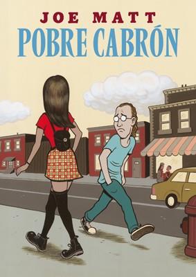 Pobre cabrón (3a edición) (@) | 9788416400416 | Matt, Joe | Llibreria online de Figueres i Empordà