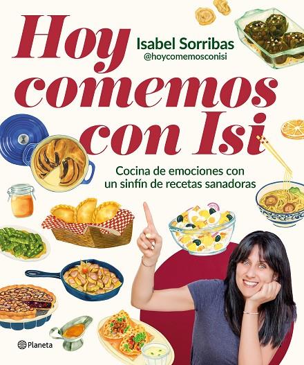 Hoy comemos con Isi | 9788408294443 | Isabel Sorribas (@hoycomemosconisi) | Llibreria online de Figueres i Empordà