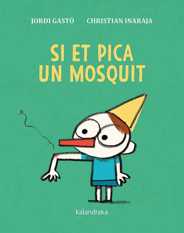 SI ET PICA UN MOSQUIT | 9788416804870 | Gastó, Jordi | Llibreria online de Figueres i Empordà