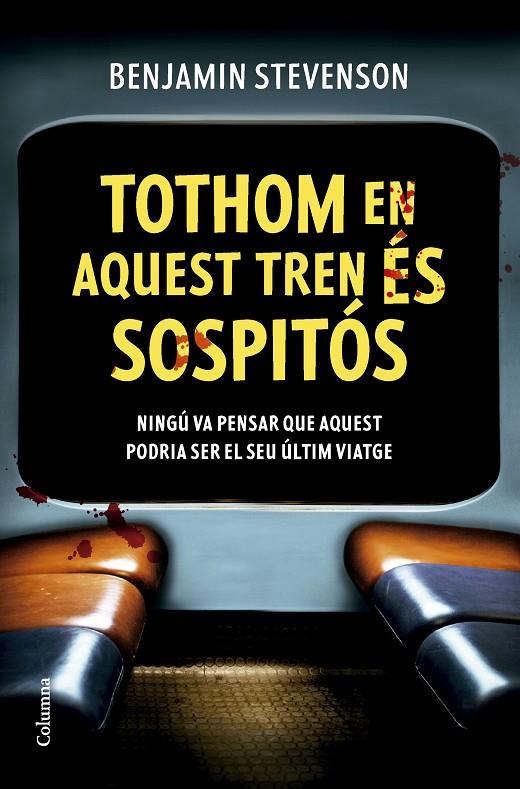 Tothom en aquest tren és sospitós | 9788466432320 | Stevenson, Benjamin | Llibreria online de Figueres i Empordà