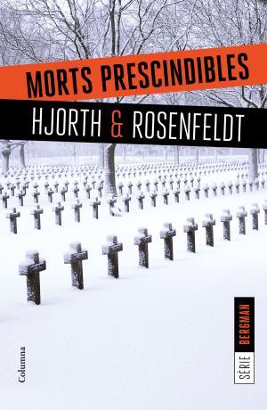 Morts prescindibles (Serie Bergman #03) | 9788466422062 | Hjorth, Michael/Rosenfeldt, Hans | Llibreria online de Figueres i Empordà