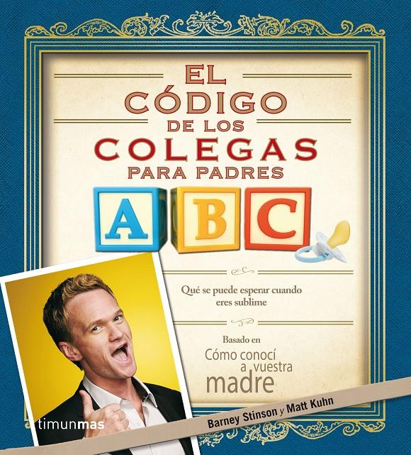 El Código de los Colegas para padres | 9788445002421 | Barney Stinson/Matt Kuhn | Librería online de Figueres / Empordà