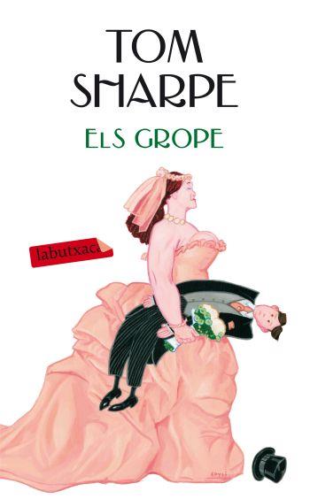 Els Grope | 9788499302447 | Tom Sharpe | Llibreria online de Figueres i Empordà