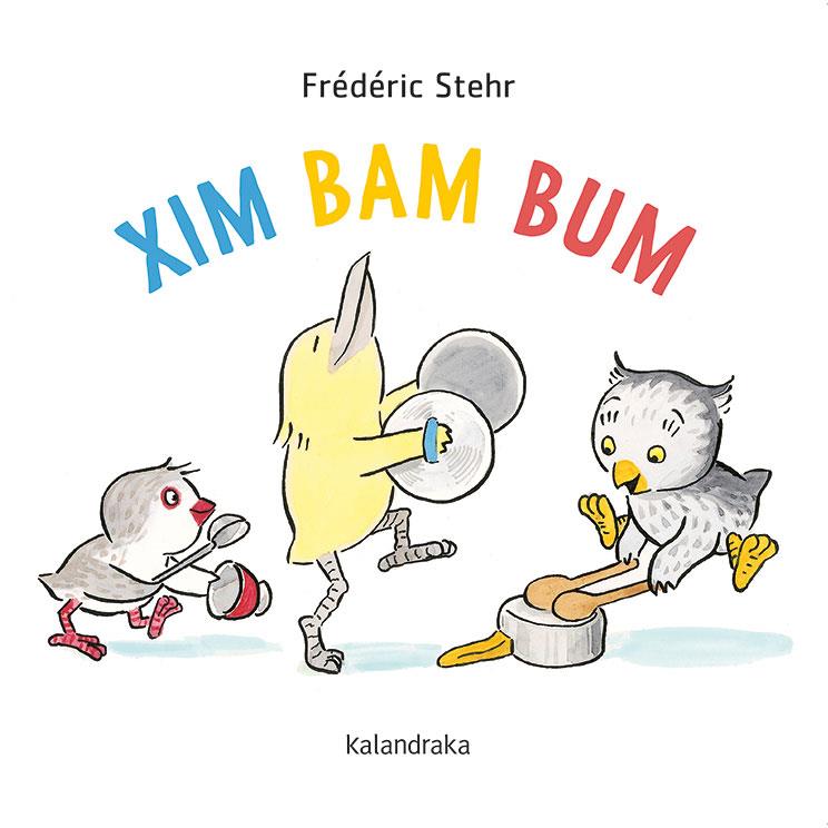 Xim Bam Bum | 9788418558078 | Stehr, Frédérick | Librería online de Figueres / Empordà