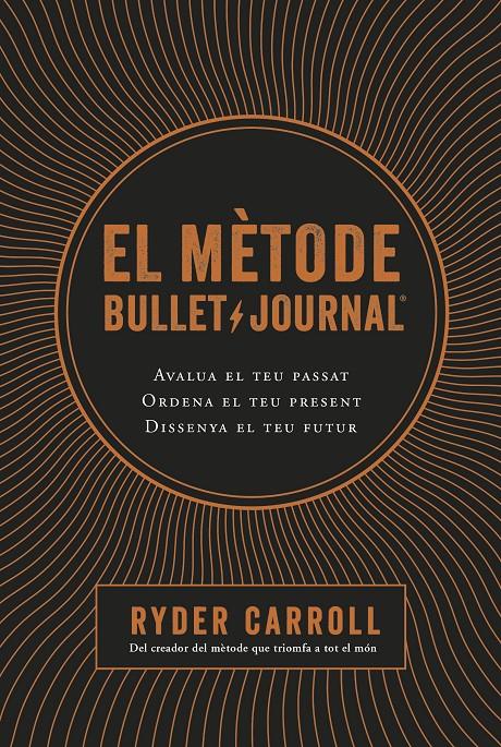 El mètode Bullet Journal | 9788466424394 | Carroll, Ryder | Llibreria online de Figueres i Empordà