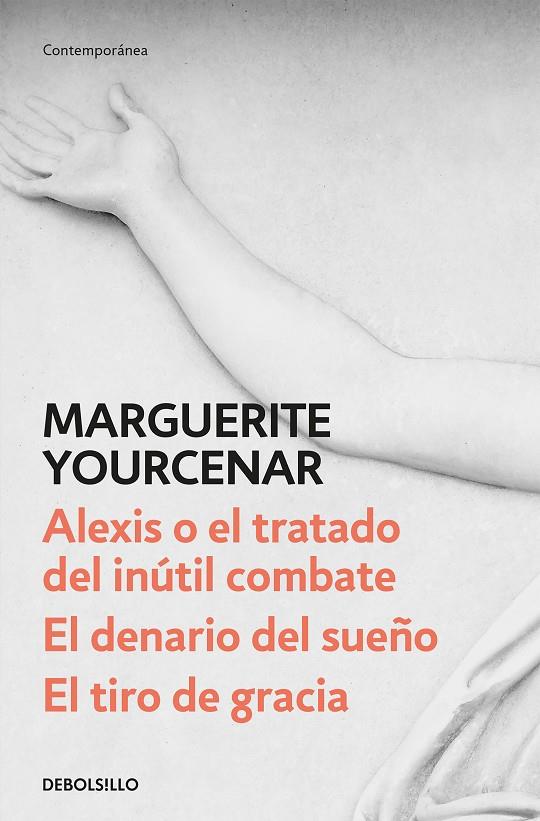 Alexis o el tratado del inútil combate / El denario del sueño / El tiro de graci | 9788466342179 | Yourcenar, Marguerite | Llibreria online de Figueres i Empordà