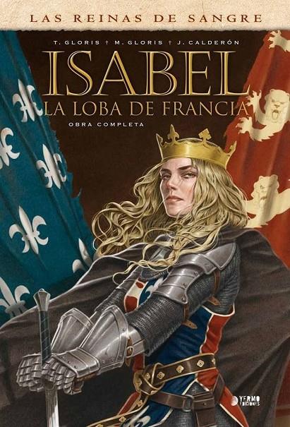 ISABEL: LA LOBA DE FRANCIA (INTEGRAL) | 9788417085759 | Gloris, Thierry/Gloris, Marie/Calderón, Jaime | Llibreria online de Figueres i Empordà