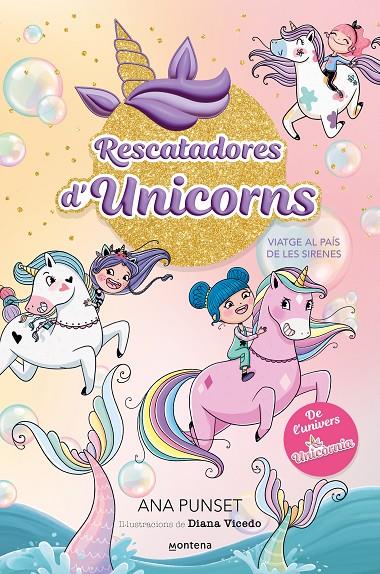 Rescatadores d'Unicorns #01. Viatge al país de les sirenes | 9788419501318 | Punset, Ana | Librería online de Figueres / Empordà