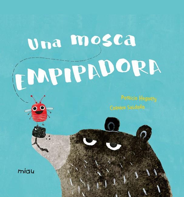 UNA MOSCA EMPIPADORA | 9788417272647 | Hegarty, Patricia | Llibreria online de Figueres i Empordà