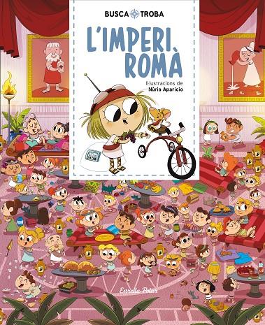 Busca i troba. L'Imperi romà | 9788491379881 | Aparicio, Nuria | Librería online de Figueres / Empordà