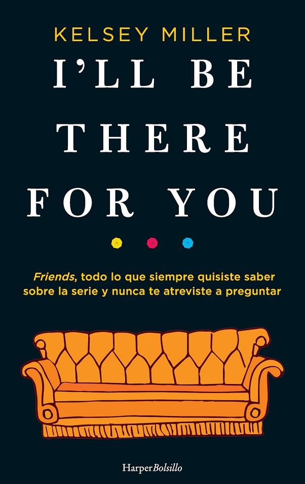 I'll be there for you | 9788417216658 | Miller, Kelsey | Llibreria online de Figueres i Empordà