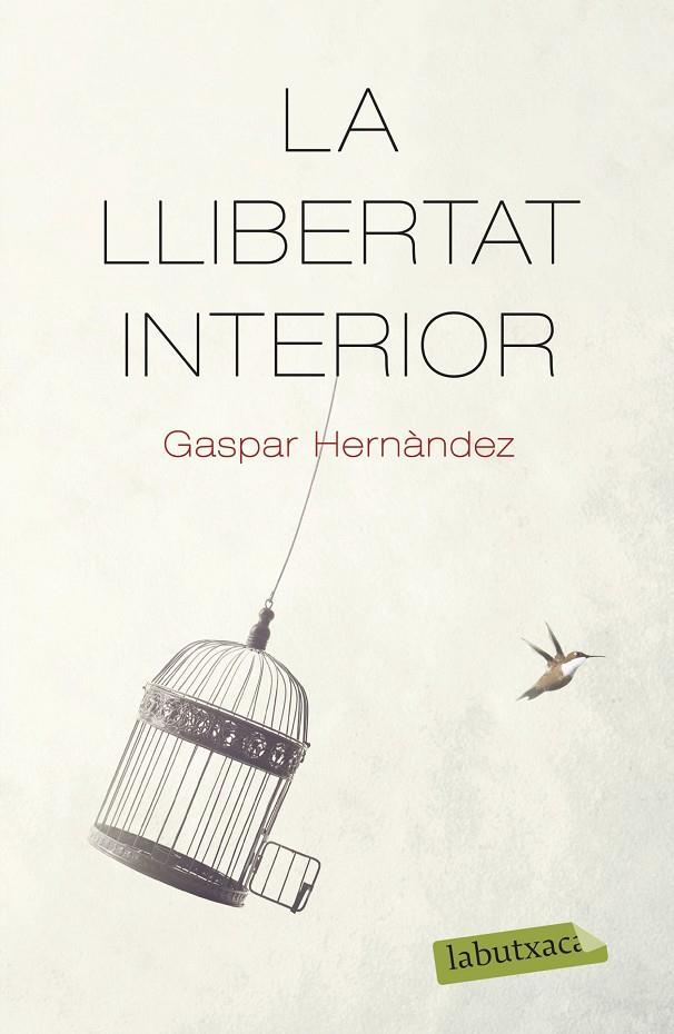 La llibertat interior | 9788418572159 | Hernàndez, Gaspar | Llibreria online de Figueres i Empordà