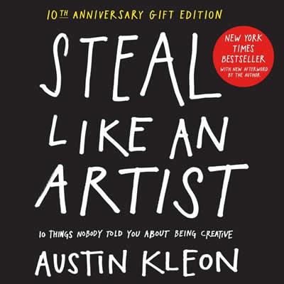 STEAL LIKE AN ARTIST 10TH ANNIVERSARY GIFT EDITION    | 9781523516322 | Kleon, Austin | Llibreria online de Figueres i Empordà